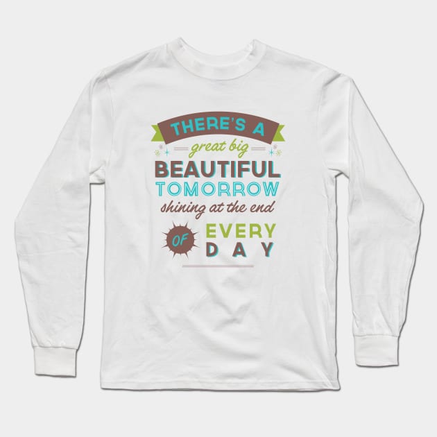 Beautiful Tomorrow (For light backgrounds) Long Sleeve T-Shirt by LivelyLexie